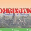 combination cambodia vietnam