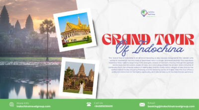 GRAND TOUR OF INDOCHINA 22DAYS/21 NIGHTS