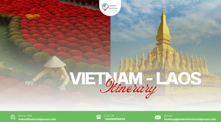 Pairing these two in a single Vietnam and Laos Itinerary provides a travel experience that balances high-octane exploration with spiritual tranquility.
