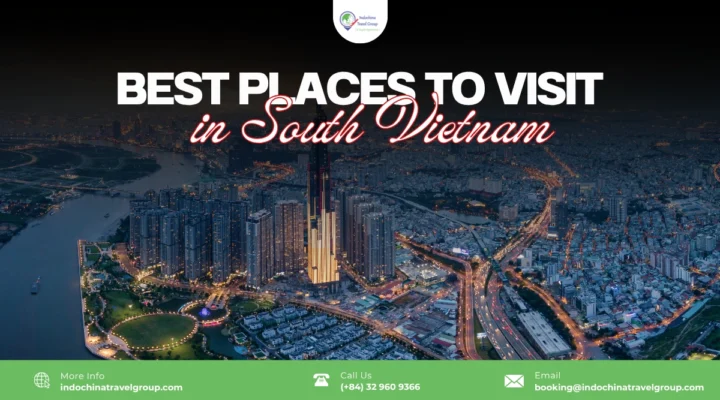 Best Places To Visit In South Vietnam: The Definitive Travel Guide