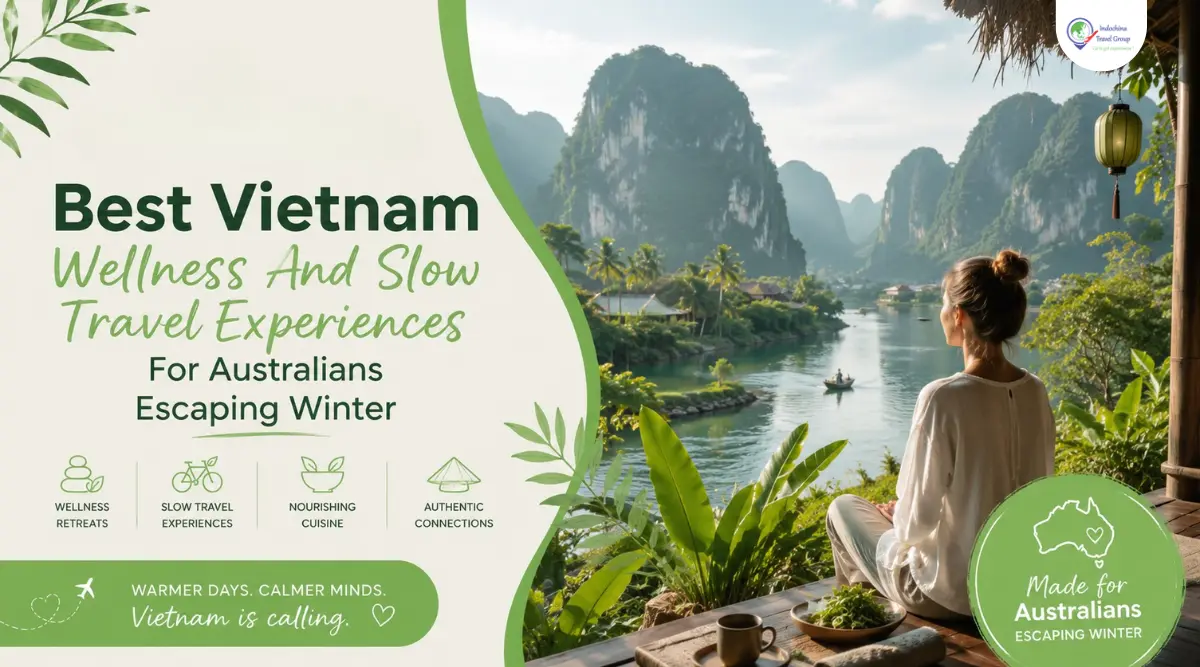 best vietnam wellness and slow travel experience for australians escaping winter