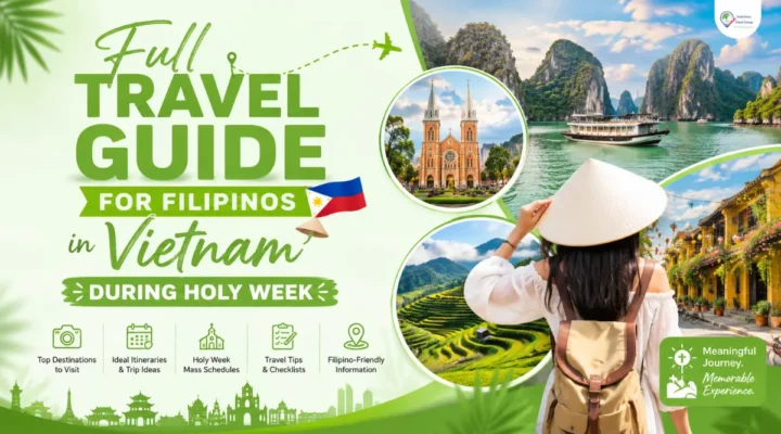 full travel guide for filipino travellers during holy week in vietnam
