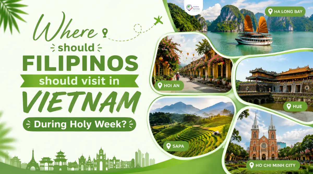 Vietnam During Holy Week For Filipinos: The Ultimate Travel Guide 3 where filipino travellers should visit vietnam during holy week