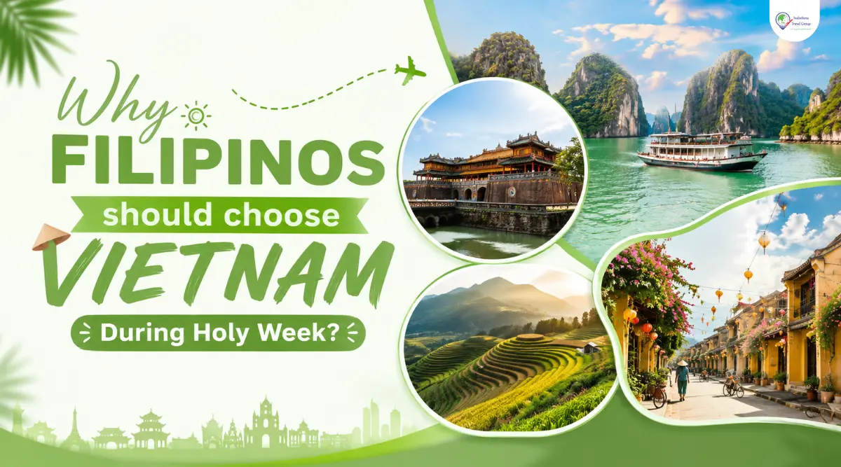 Vietnam During Holy Week For Filipinos: The Ultimate Travel Guide 2 why filipino travellers should choose vietnam during holy week