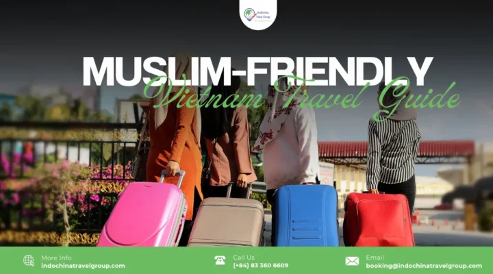 Muslim-Friendly Vietnam Travel Guide: Halal Food & Prayer
