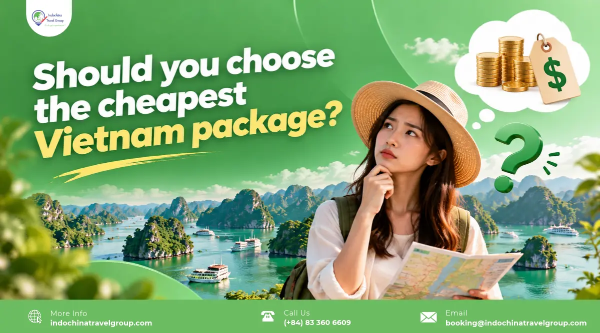should you choose the cheapest vietnam package